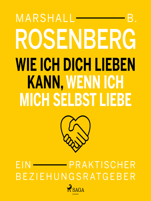 Title details for Wie ich dich lieben kann, wenn ich mich selbst liebe. Ein praktischer Beziehungsratgeber by Marshall B. Rosenberg - Available